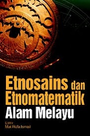 Buku Etnosains dan Etnomatematik Alam Melayu